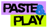 Paste and Play